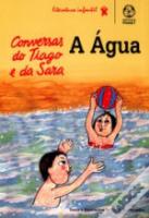 Conversas do Tiago e da Sara - A Água