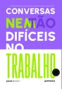Conversas (Nem) Tão Difíceis No Trabalho - Preview