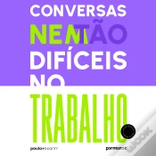 Capa do artigo Conversas (Nem) Tão Difíceis No Trabalho