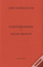 Conversation Avec Arie Mandelbaum