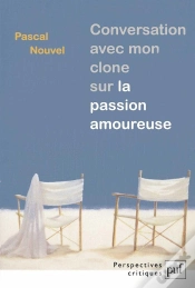 Capa do artigo Conversation Avec Mon Clone Sur La Passion Amoureuse