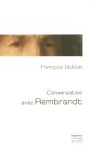 Conversation Avec Rembrandt - Preview