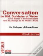 Conversation De Mm. Durkheim Et Weber Sur La Liberté Et Le Déterminisme Lors Du Passage De M. Weber À Paris