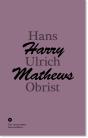 Conversation Harry Mathews / Hans Ulrich Obrist - Preview