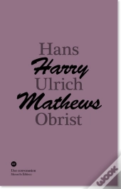 Conversation Harry Mathews / Hans Ulrich Obrist
