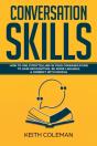 Conversation Skills: How To Use Storytelling In Your  Communication To Gain Recognition, Be More Likeable, & Connect With People - Preview