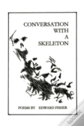 Conversation With A Skeleton
