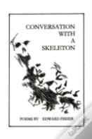 Conversation With A Skeleton