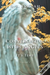 Conversation With Angels: It'S Time: Vol