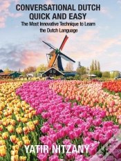 Capa do artigo Conversational Dutch Quick And Easy: The Most Innovative Technique To Learn The Dutch Language