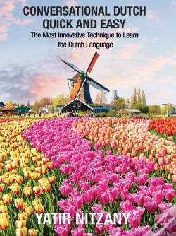 Capa do artigo Conversational Dutch Quick And Easy: The Most Innovative Technique To Learn The Dutch Language