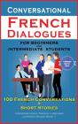 Conversational French Dialogues For Beginners And Intermediate Students - Preview
