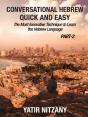 Conversational Hebrew Quick And Easy - Part Ii: The Most Innovative And Revolutionary Technique To Learn The Hebrew Language. - Preview