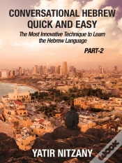 Capa do artigo Conversational Hebrew Quick And Easy - Part Ii: The Most Innovative And Revolutionary Technique To Learn The Hebrew Language.
