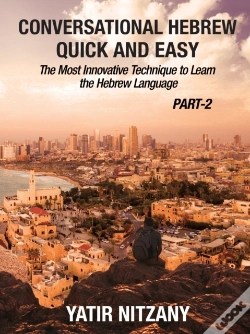 Capa do artigo Conversational Hebrew Quick And Easy - Part Ii: The Most Innovative And Revolutionary Technique To Learn The Hebrew Language.