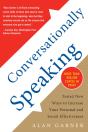Conversationally Speaking: Tested New Ways To Increase Your Personal And Social Effectiveness, Updated 2021 Edition - Preview