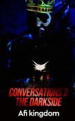 Conversations 2 The Darkside