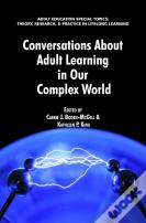 Conversations About Adult Learning In Our Complex World