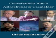 Conversations About Astrophysics & Cosmology