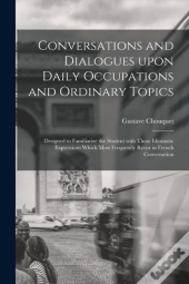 Conversations And Dialogues Upon Daily O