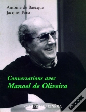 Conversations Avec Manoel De Oliveira