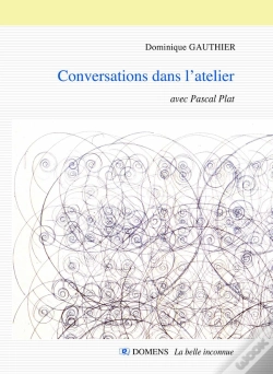 Capa do artigo Conversations Dans L'Atelier Dominique Gauthier Avec Pascal Plat : Conversations Avec Pascal Plat