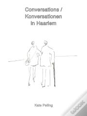 Conversations / Konversationen In Haarlem