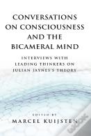 Conversations On Consciousness And The Bicameral Mind