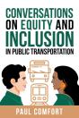 Conversations On Equity And Inclusion In Public Transportation - Preview
