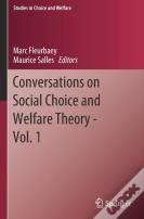 Conversations On Social Choice And Welfare Theory - Vol. 1