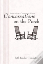 Conversations On The Porch