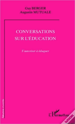 Capa do artigo Conversations Sur L'Éducation ; S'Autoriser À Éduquer