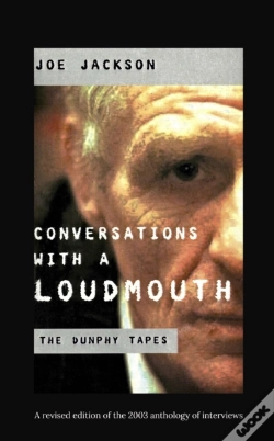 Capa do artigo Conversations With A Loudmouth: The Eamon Dunphy Tapes