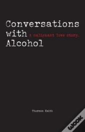 Conversations With Alcohol
