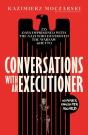 Conversations With An Executioner - Preview
