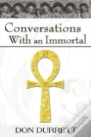 Conversations With An Immortal