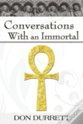 Conversations With An Immortal