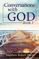 Conversations With God Book 3