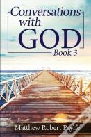 Conversations With God Book 3
