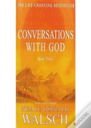 Conversations With God Book 3