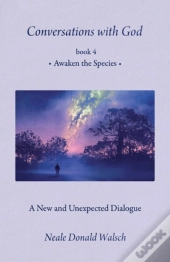 Conversations With God, Book 4