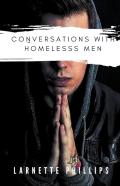 Conversations With Homeless Men