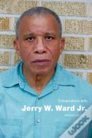 Conversations With Jerry W. Ward Jr.