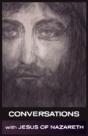 Conversations With Jesus Of Nazareth - Preview
