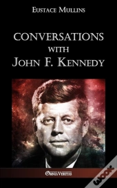 Conversations With John F. Kennedy