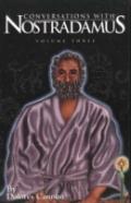 Conversations With Nostradamus:  Volume 3