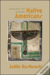 Conversations With Remarkable Native Americans