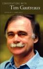 Conversations With Tim Gautreaux - Preview