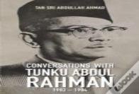 Conversations With Tunku Abdul Rahman