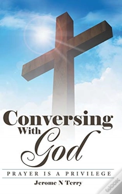 Capa do artigo Conversing With God: Prayer Is A Privile